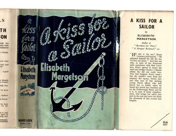 A Kiss for a Sailor by Elisabeth Margetson (First Edition) Ward Lock File Copy