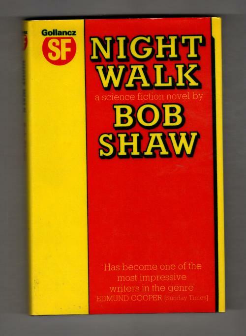 Night Walk by Bob Shaw (First Edition) Gollancz SF File Copy