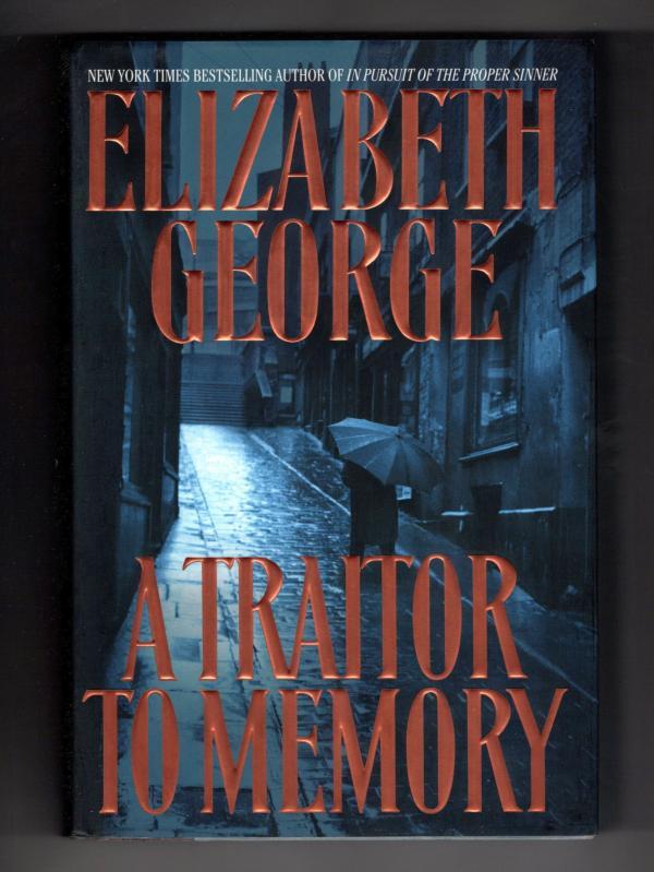 A Traitor to Memory by Elizabeth George (First Edition)