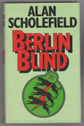 Berlin Blind by Alan Scholefield (First Edition)