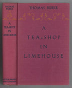 A Tea-Shop in Limehouse by Thomas Burke (First Edition)