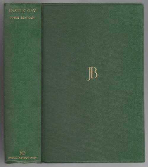 Castle Gay by John Buchan (First Edition)