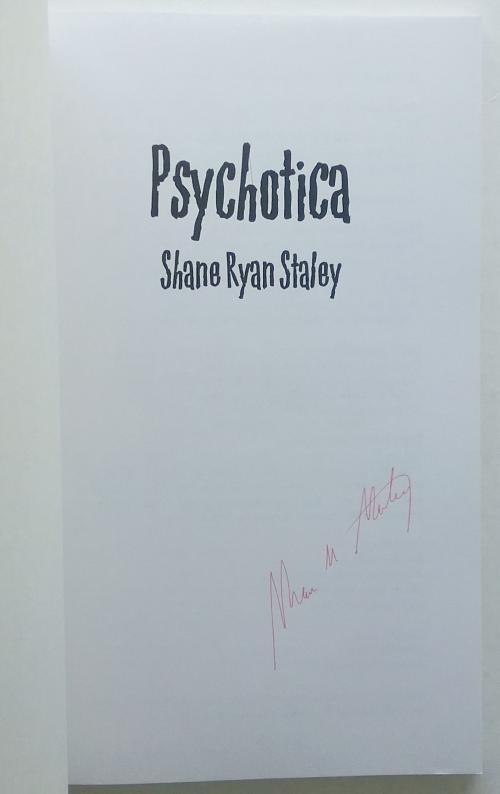 Psychotica by Shane Ryan Staley (First Edition) Trade Paperback Signed