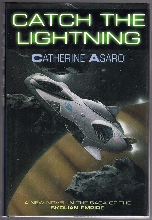 Catch the Lightning by Catherine Asaro (First Edition)