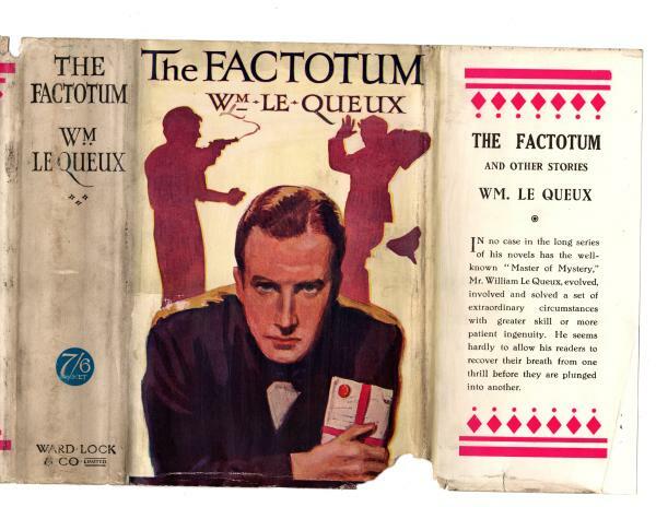 The Factotum by Wm. Le Queux (First Edition) Hubin Listed, Ward File Copy