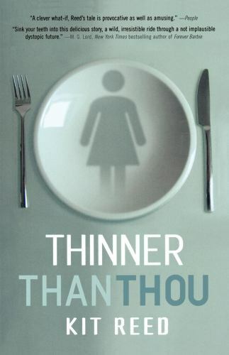 Thinner Than Thou by Kit Reed (First Trade Paperback) Review Copy
