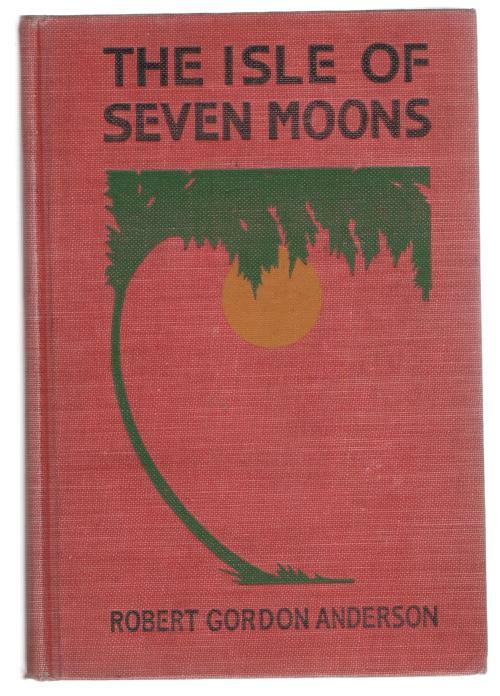 The Isle of Seven Moons by Robert Gordon Anderson