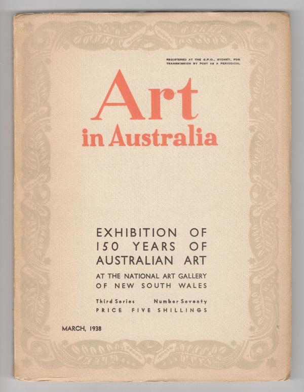 Art in Australia: Third Series, Number 70, Exhibition of 150 Years of Austral...