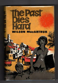 The Past Dies Hard by Wilson MacArthur (First Edition) File Copy