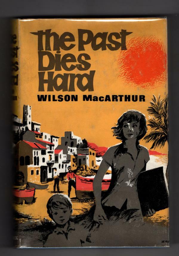 The Past Dies Hard by Wilson MacArthur (First Edition) File Copy