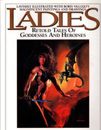 Ladies: Retold Tales of Goddesses and Heroines by Boris & Doris Vallejo (1st Ed)