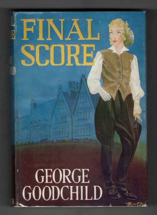 Final Score by George Goodchild (First Edition) File copy