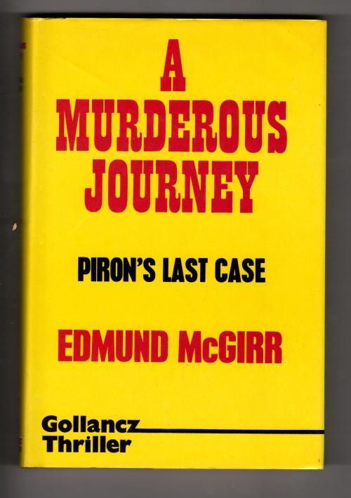 A Murderous Journey by Edmund McGirr (First UK Edition) Gollancz File Copy