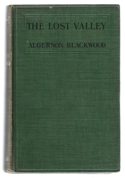 The Lost Valley and Other Stories by Algernon Blackwood (First Ed.)
