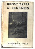 Ghost Tales and Legends by H. Drummond Gauld (First US Edition)