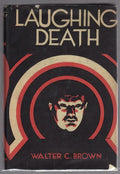 Laughing Death by Walter C. Brown (First Edition)