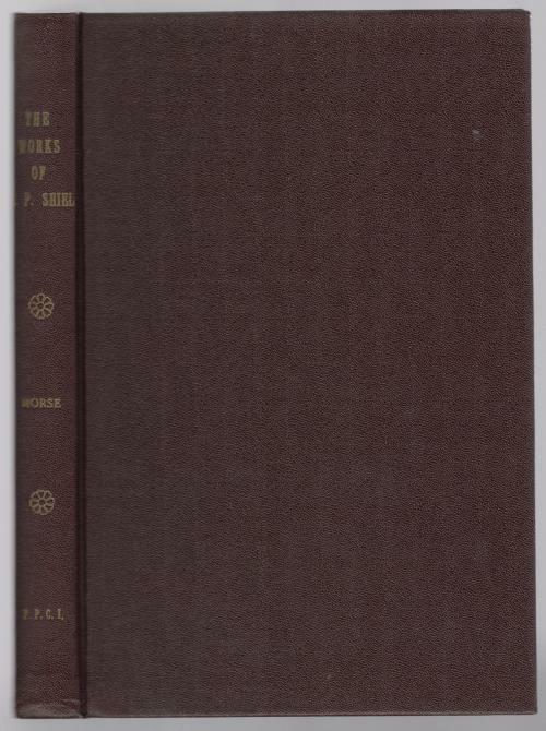 The Works of M. P. Shiel: A Study in Bibliography by A. Reynolds Morse (LTD)