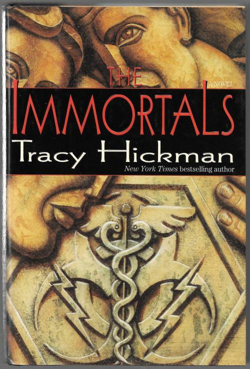 The Immortals by Tracy Hickman (First Edition)