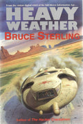 Heavy Weather by Bruce Sterling (First UK Edition)