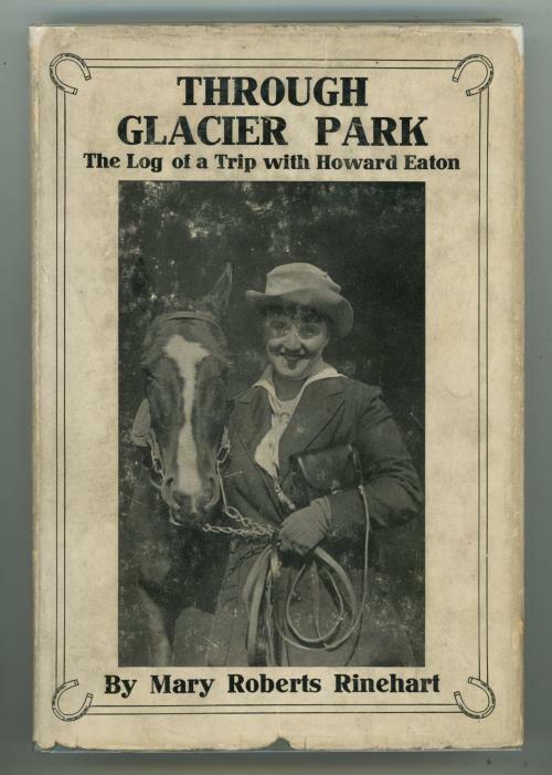 Through Glacier Park by Mary Roberts Rinehart (First Edition)
