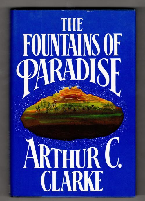 The Fountains of Paradise by Arthur C. Clarke (First U.S. edition)