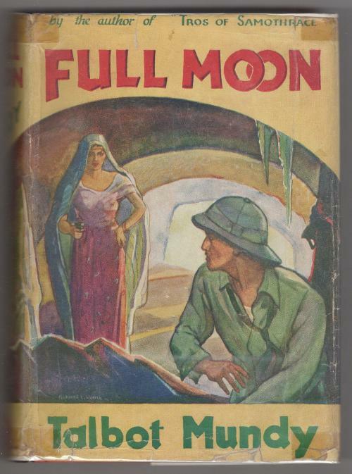 Full Moon by Talbot Mundy (First Edition, 2nd Printing)