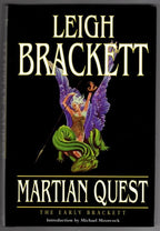 Martian Quest: The Early Brackett by Leigh Brackett (First Edition) LTD Signed