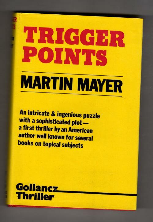 Trigger Points by Martin Mayer (First UK Edition) Gollancz File Copy