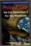 We Can Remember It for You Wholesale by Phillip K. Dick (Gollancz SF) File Copy