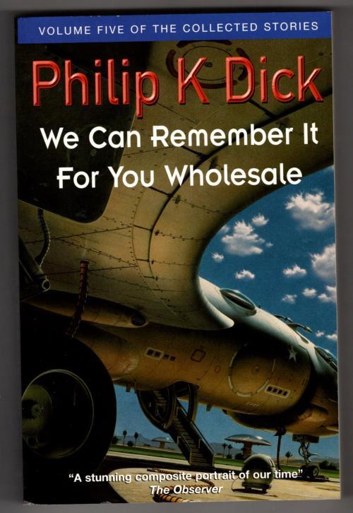 We Can Remember It for You Wholesale by Phillip K. Dick (Gollancz SF) File Copy