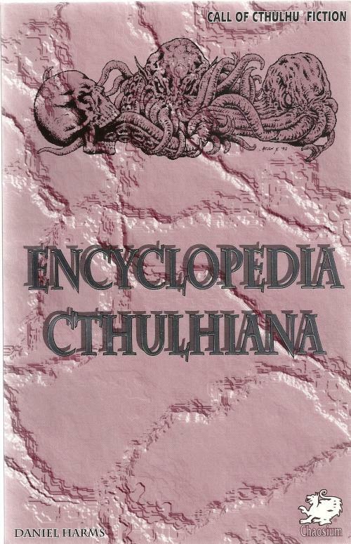 Encyclopedia Cthulhiana by Daniel Harms