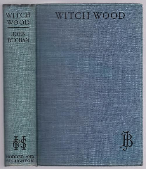 Witch Wood by John Buchan (Tenth Impression) Signed