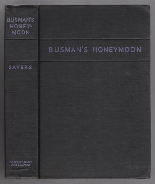 Busman's Honeymoon by Dorothy L. Sayers (First U.S. Edition)