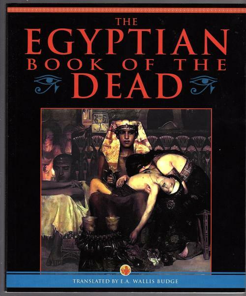 The Egyptian Book of the Dead by E. A. Wallis