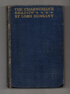 The Charwoman's Shadow by Lord Dunsany (First Edition)