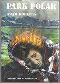 Park Polar by Adam Roberts (First Edition) Limited Signed