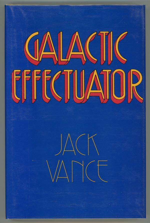 Galactic Effectuator by Jack Vance (Signed, First edition)- High Grade