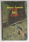 The Big Chip by Elliott Cannon (First UK Edition)