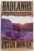 BADLANDS by Peter Bowen 1st- High Grade