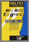 An Axe to Grind by Robert Wallace (First UK Edition)