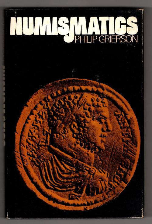 Numismatics by Philip Grierson