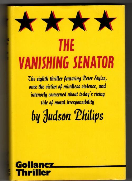 The Vanishing Senator by Judson Philips (First UK Edition) Gollancz File Copy