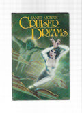 Cruiser Dreams by Janet Morris (First Edition)
