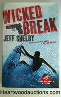 Wicked Break by Jeff Shelby FIRST- High Grade