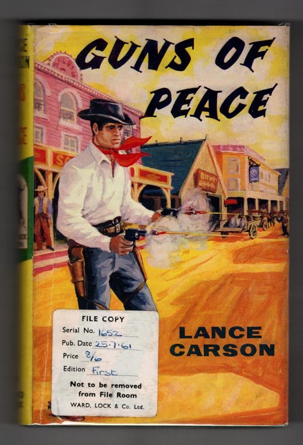Guns of Peace by Lance Carson (First Edition) Ward Lock File Copy