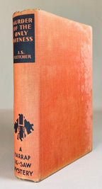 Murder of the Only Witness by J.S. Fletcher (A Harrap Jig-Saw Mystery) 1934