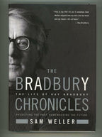 The Bradbury Chronicles by Sam Weller (First Edition)