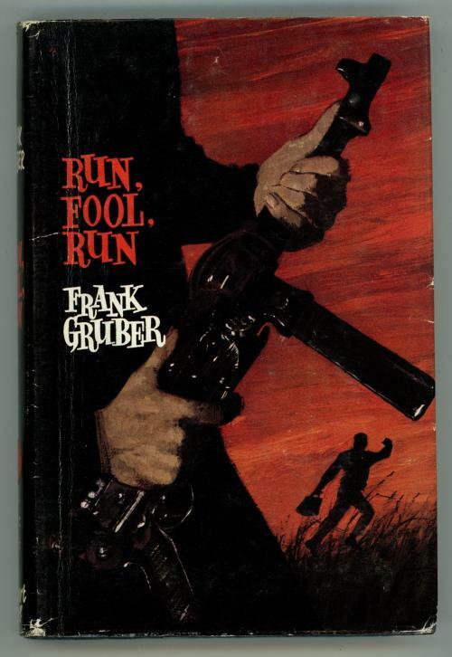 Run, Fool, Run by Frank Gruber (First UK Edition)
