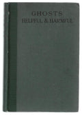Ghosts Helpful And Harmful by Elliott O'Donnell (First Edition)