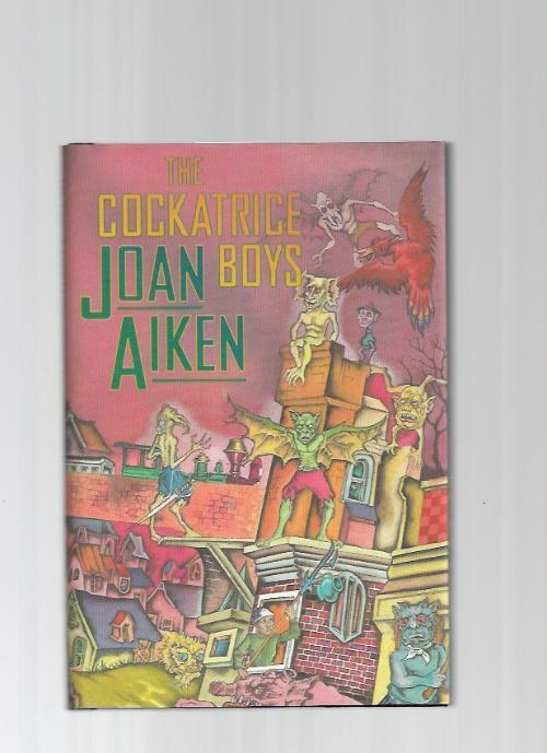 The Cockatrice Boys by Joan Aiken (First Edition)